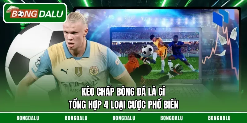 Kèo chấp bóng đá là gì